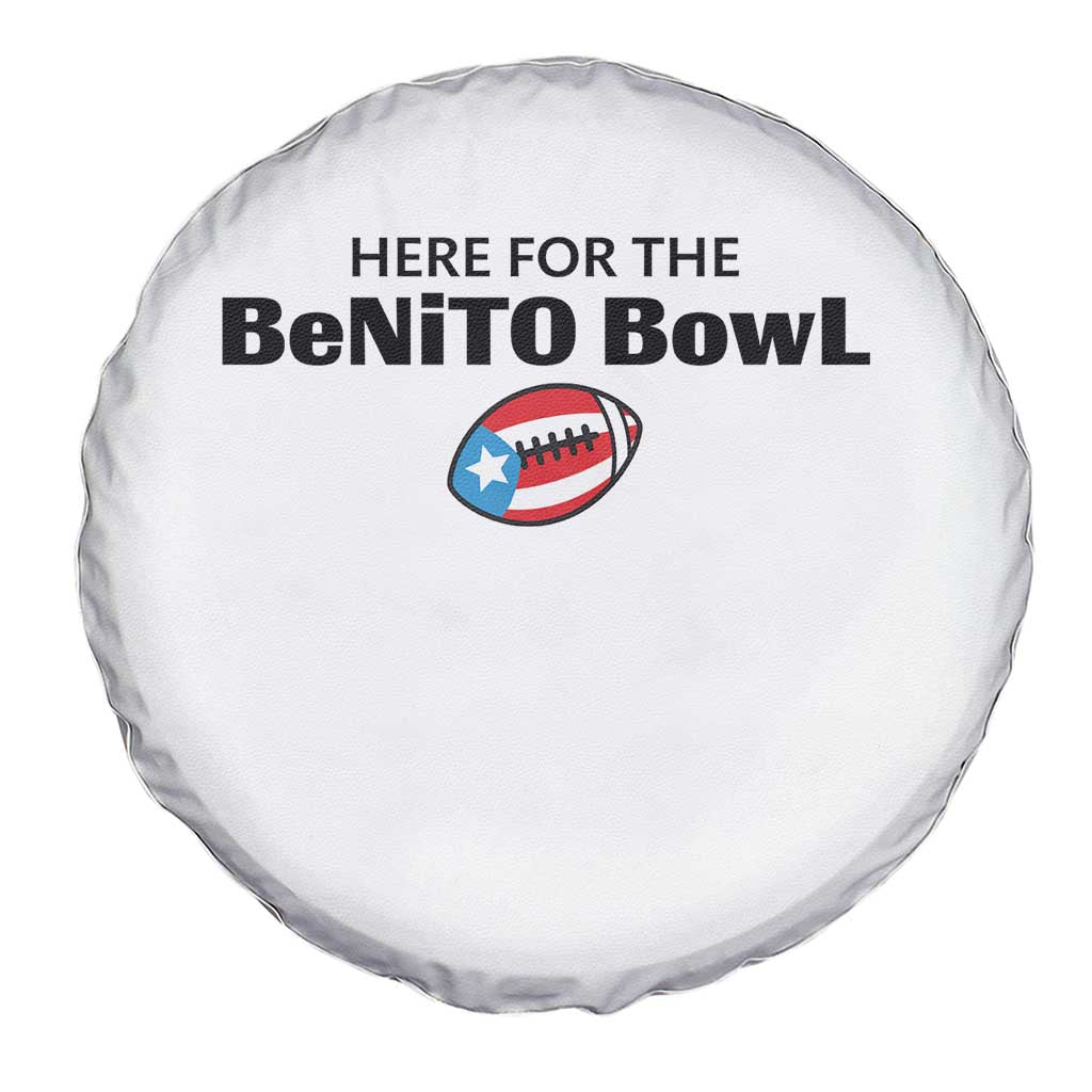 Here For The Benito Bowl Spare Tire Cover Funny Puerto Rican Football Party Celebration TS02 Print Your Wear