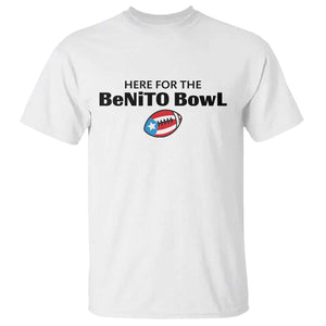 Here For The Benito Bowl T Shirt Funny Puerto Rican Football Party Celebration TS02 White Print Your Wear