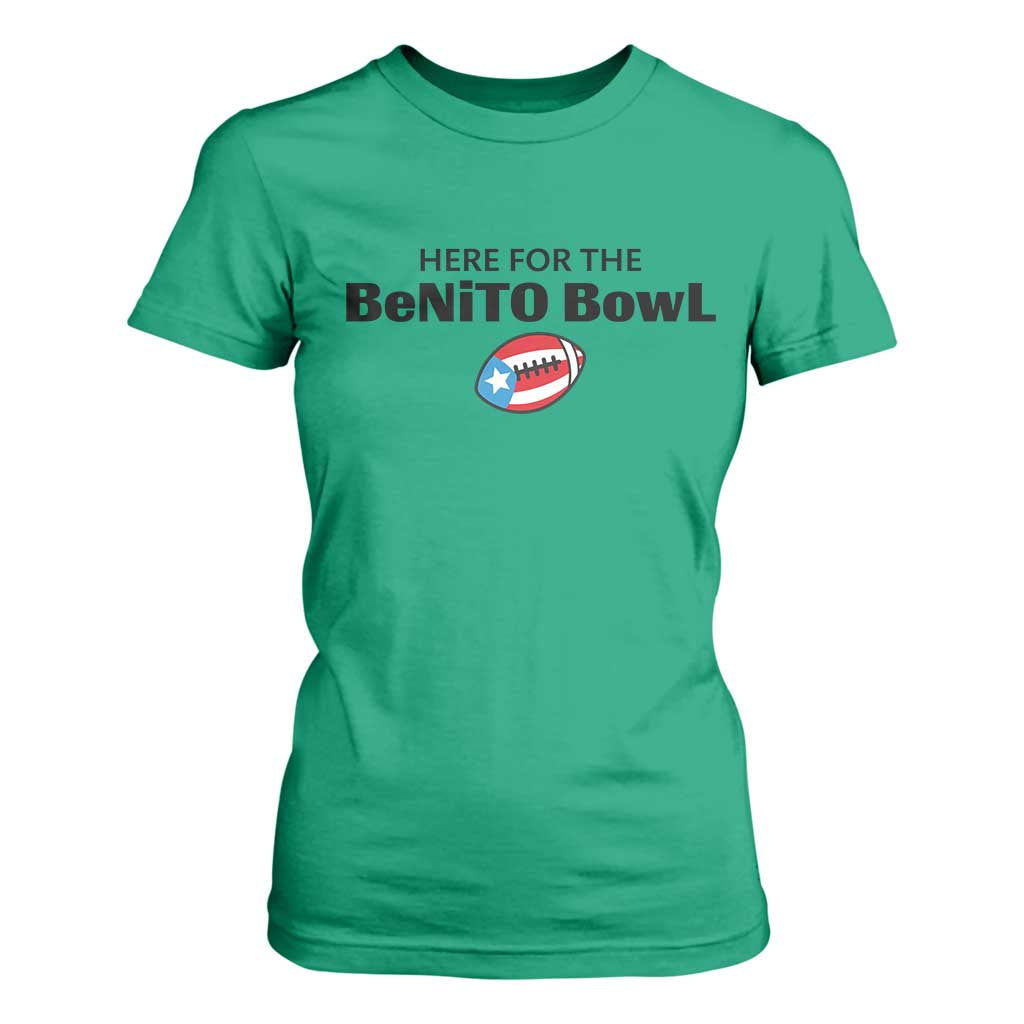 Here For The Benito Bowl T Shirt For Women Funny Puerto Rican Football Party Celebration TS02 Irish Green Print Your Wear