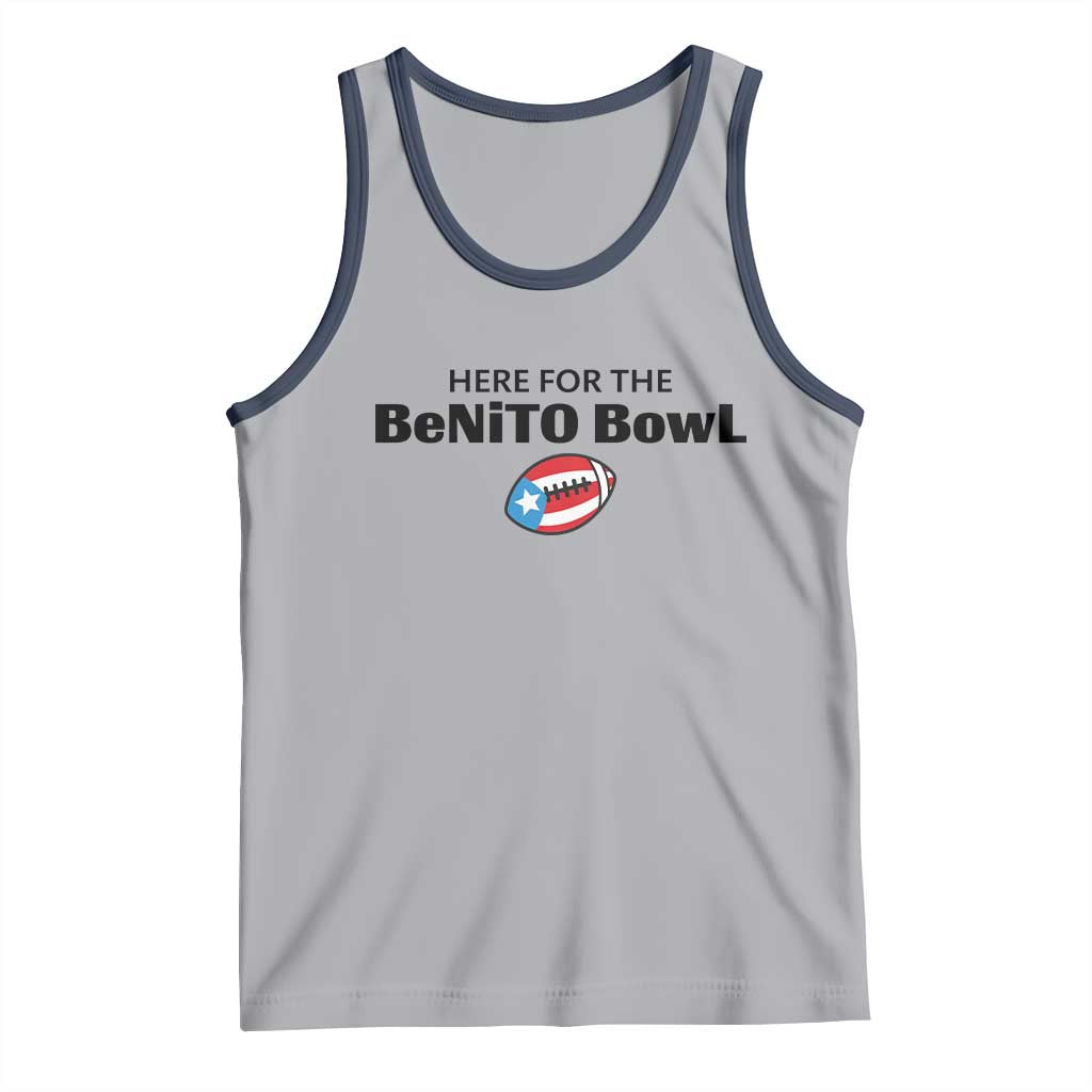 Here For The Benito Bowl Tank Top Funny Puerto Rican Football Party Celebration TS02 Athletic Heather Navy Print Your Wear