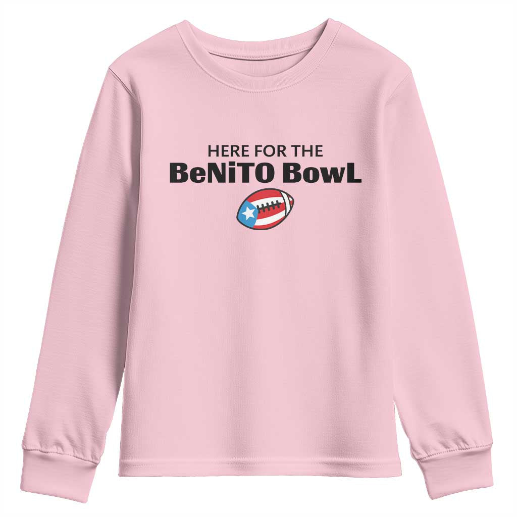 Here For The Benito Bowl Youth Sweatshirt Funny Puerto Rican Football Party Celebration TS02 Light Pink Print Your Wear
