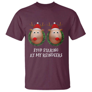 Funny Christmas Chest Joke T Shirt Stop Staring At My Reindeers Merry Titmas Boobs TS02 Maroon Print Your Wear