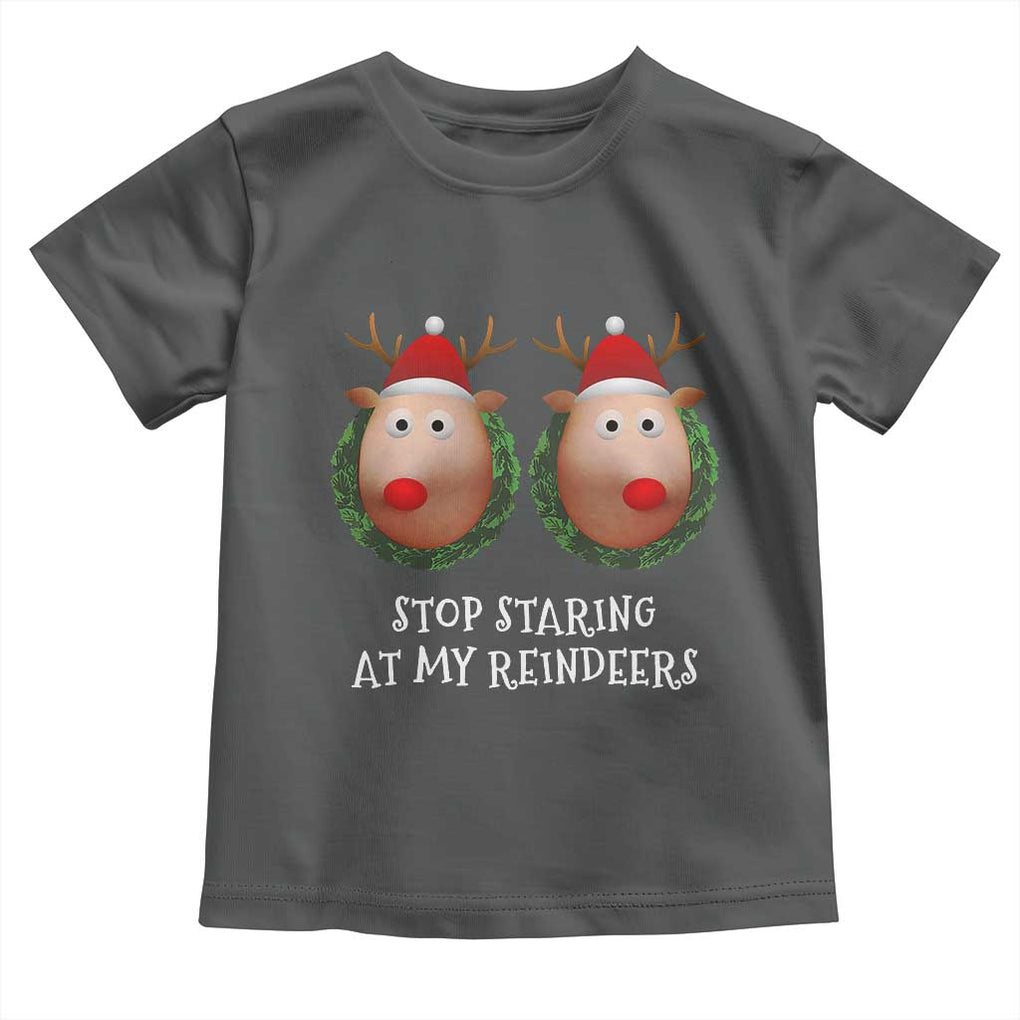 Funny Christmas Chest Joke Toddler T Shirt Stop Staring At My Reindeers Merry Titmas Boobs TS02 Dark Heather Print Your Wear