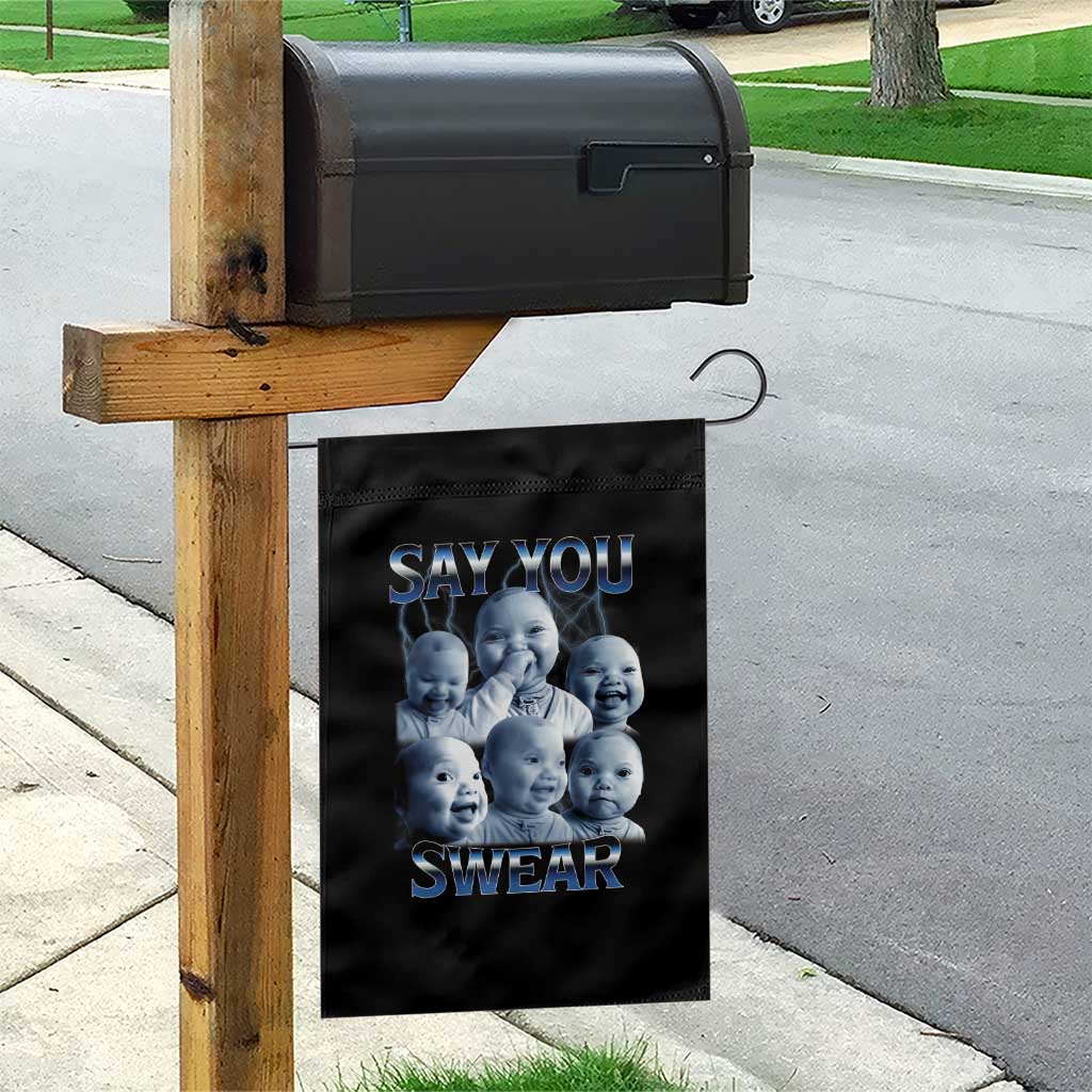 Funny Tuff Baby Meme Garden Flag Say You Swear Viral AI Niche Baby Holding Back Laugh TS02 Print Your Wear