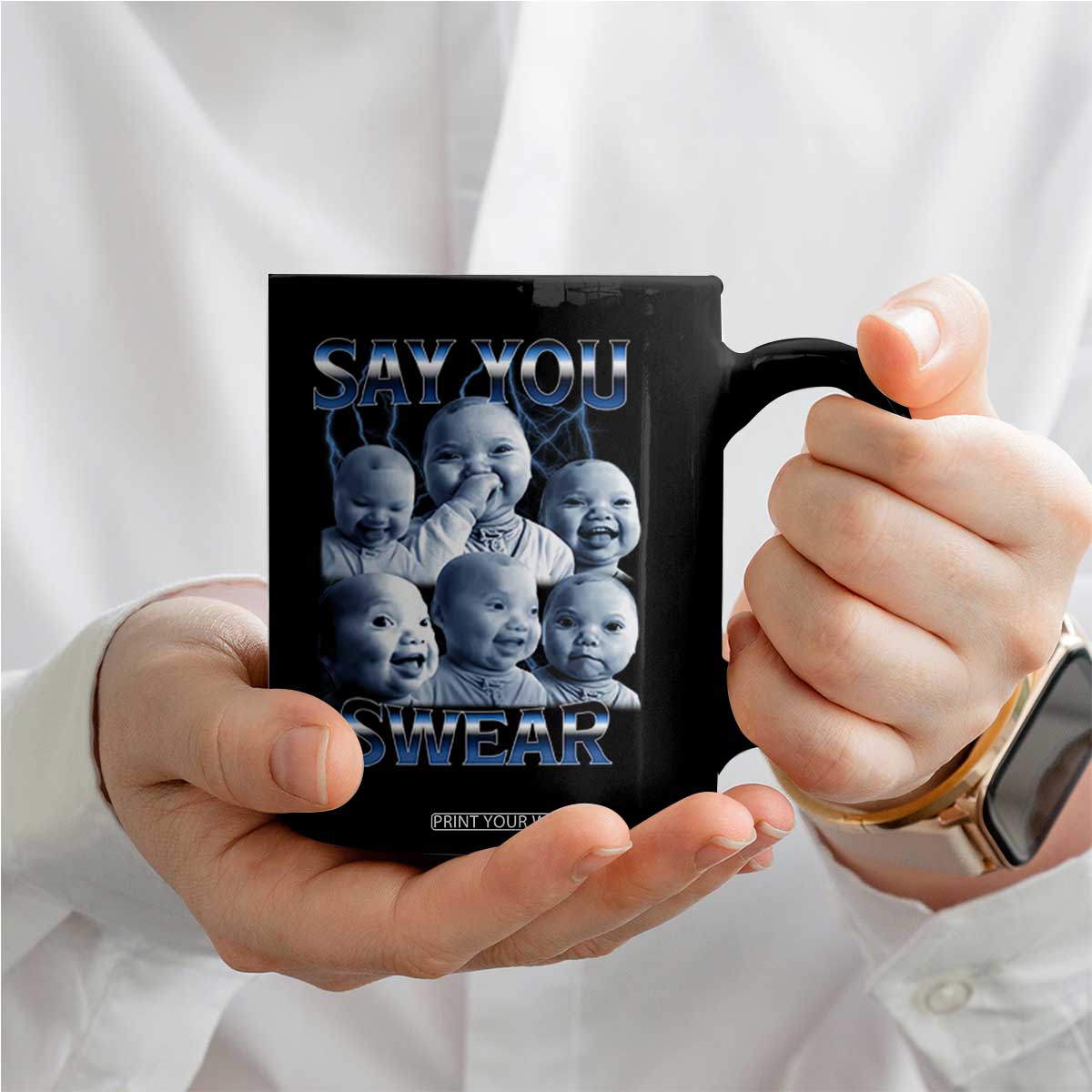 Funny Tuff Baby Meme Coffee Mug Say You Swear Viral AI Niche Baby Holding Back Laugh TS02 Print Your Wear
