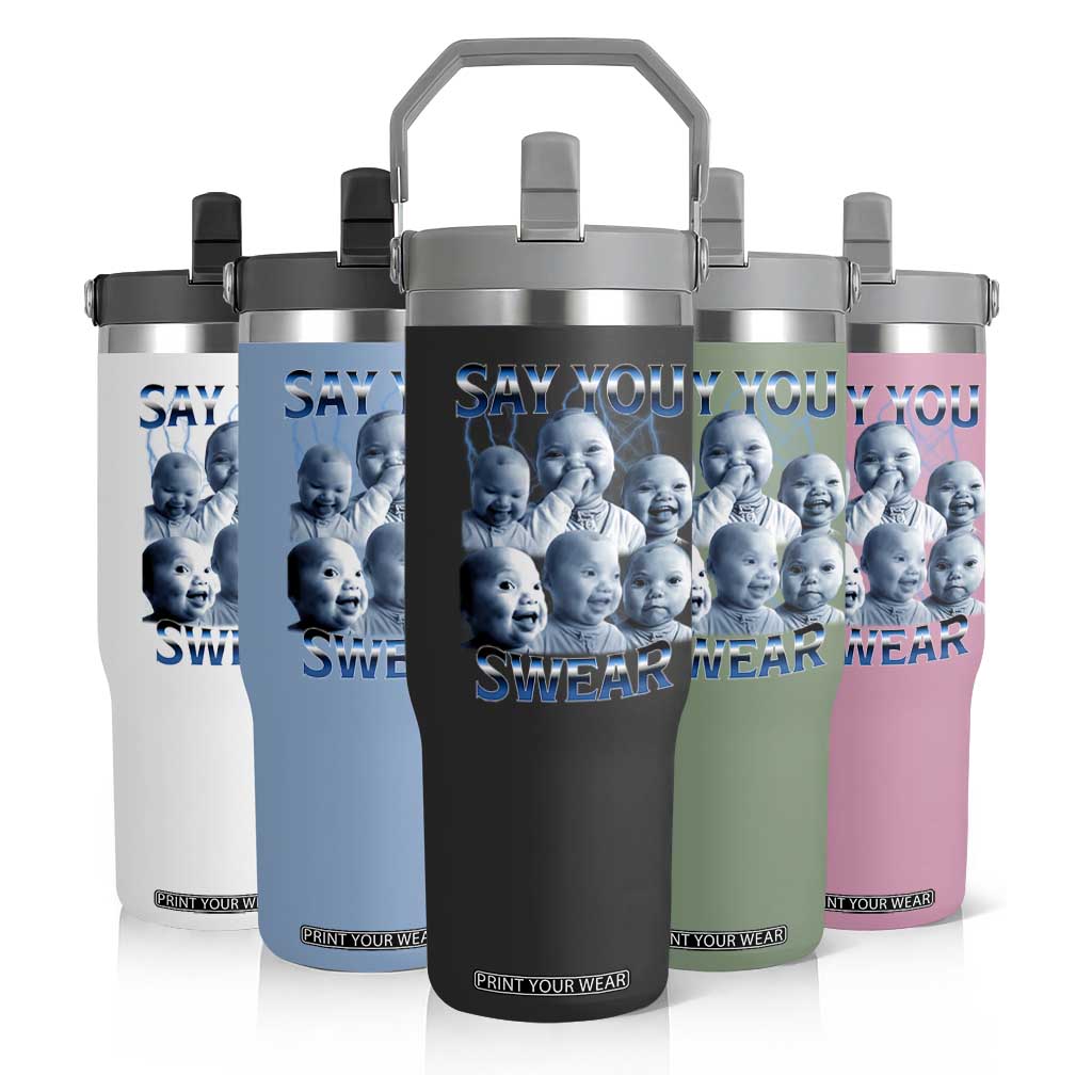 Funny Tuff Baby Meme Flip Straw Tumbler Say You Swear Viral AI Niche Baby Holding Back Laugh TS02 Print Your Wear