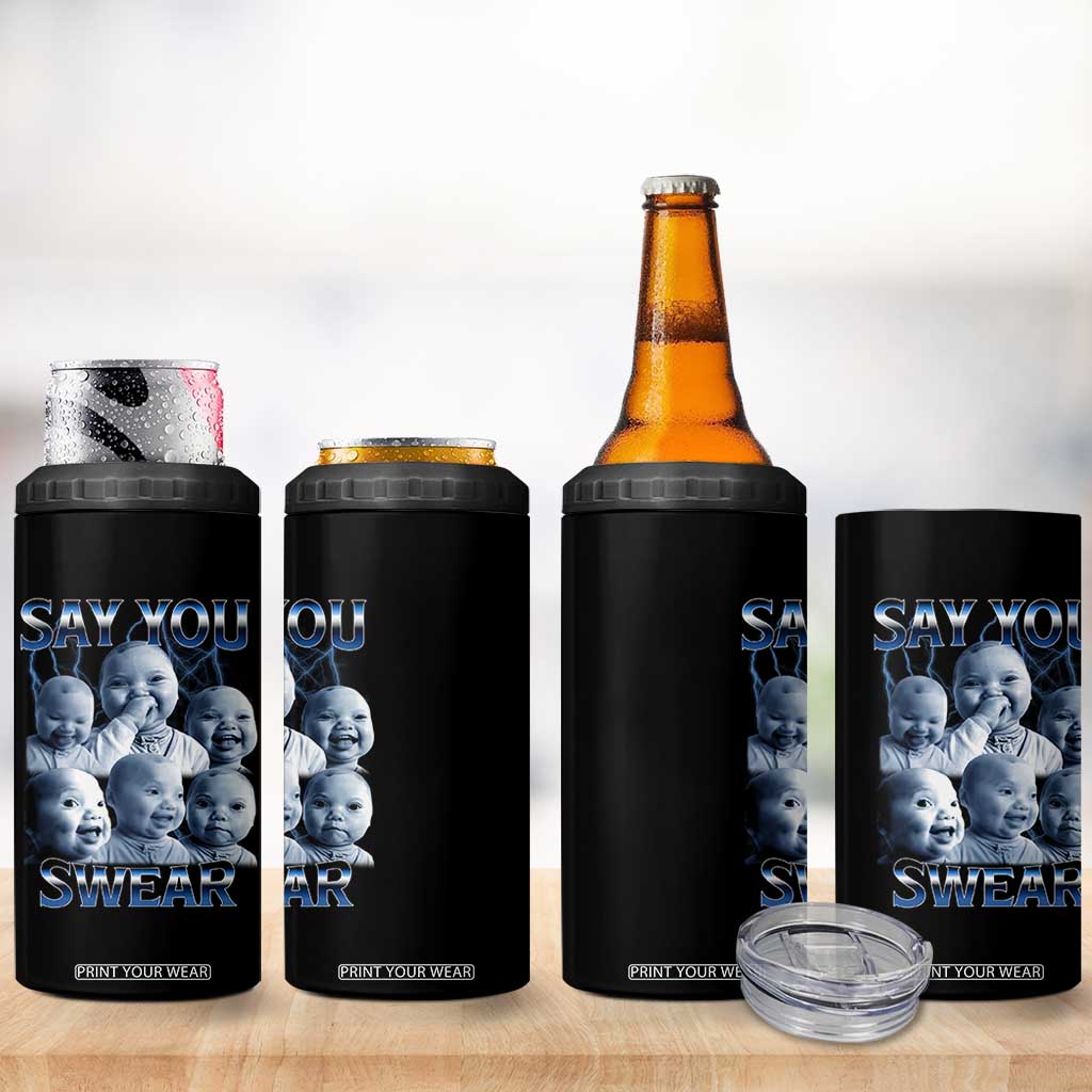 Funny Tuff Baby Meme 4 in 1 Can Cooler Tumbler Say You Swear Viral AI Niche Baby Holding Back Laugh TS02 Print Your Wear