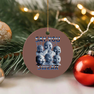 Funny Tuff Baby Meme Ceramic Ornament Say You Swear Viral AI Niche Baby Holding Back Laugh TS02 1pc Mocha Print Your Wear