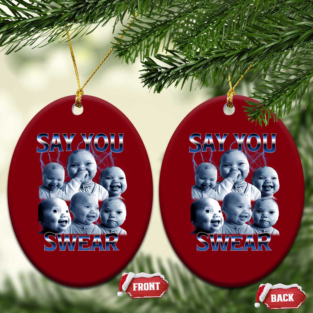 Funny Tuff Baby Meme Ceramic Ornament Say You Swear Viral AI Niche Baby Holding Back Laugh TS02 Print Your Wear