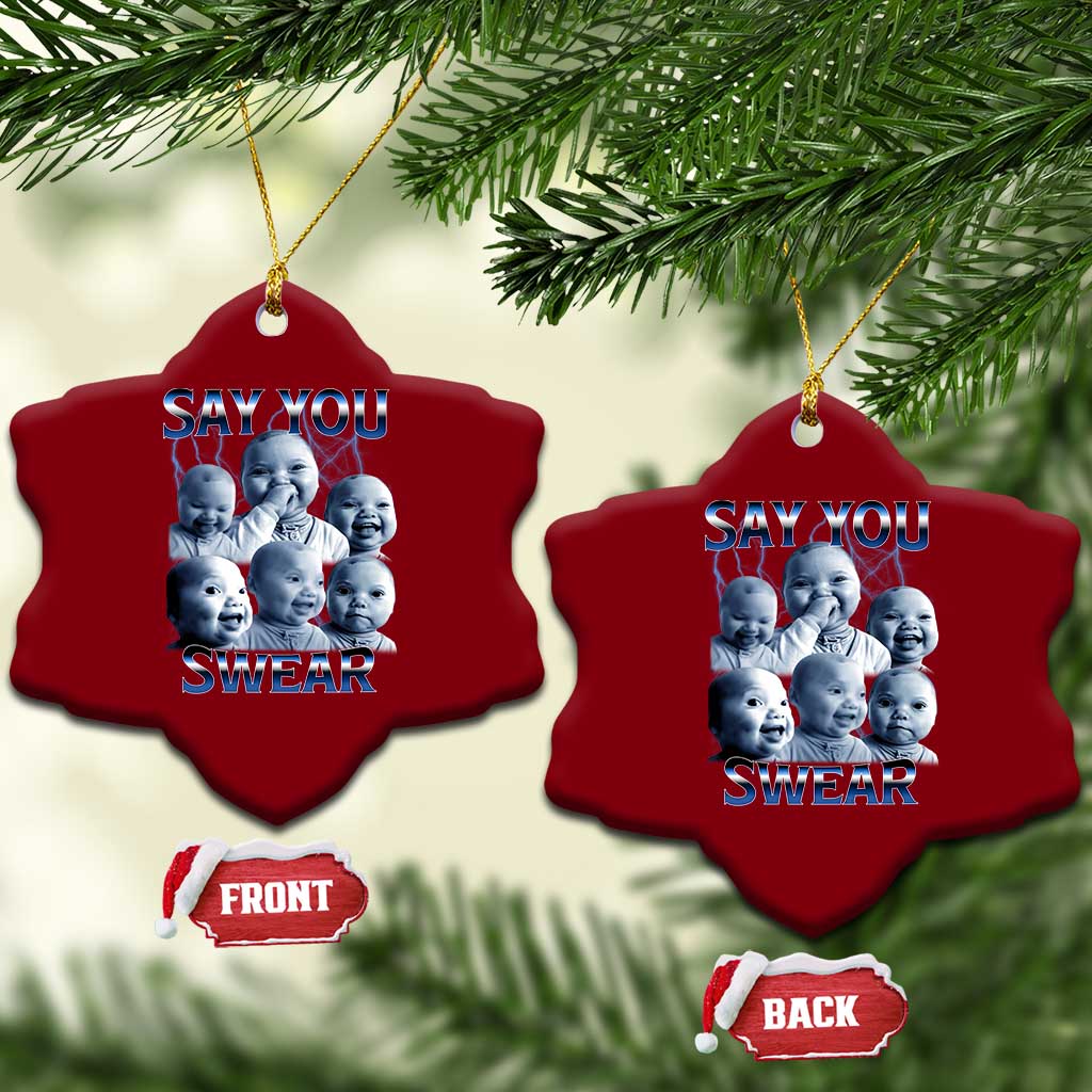 Funny Tuff Baby Meme Ceramic Ornament Say You Swear Viral AI Niche Baby Holding Back Laugh TS02 Print Your Wear
