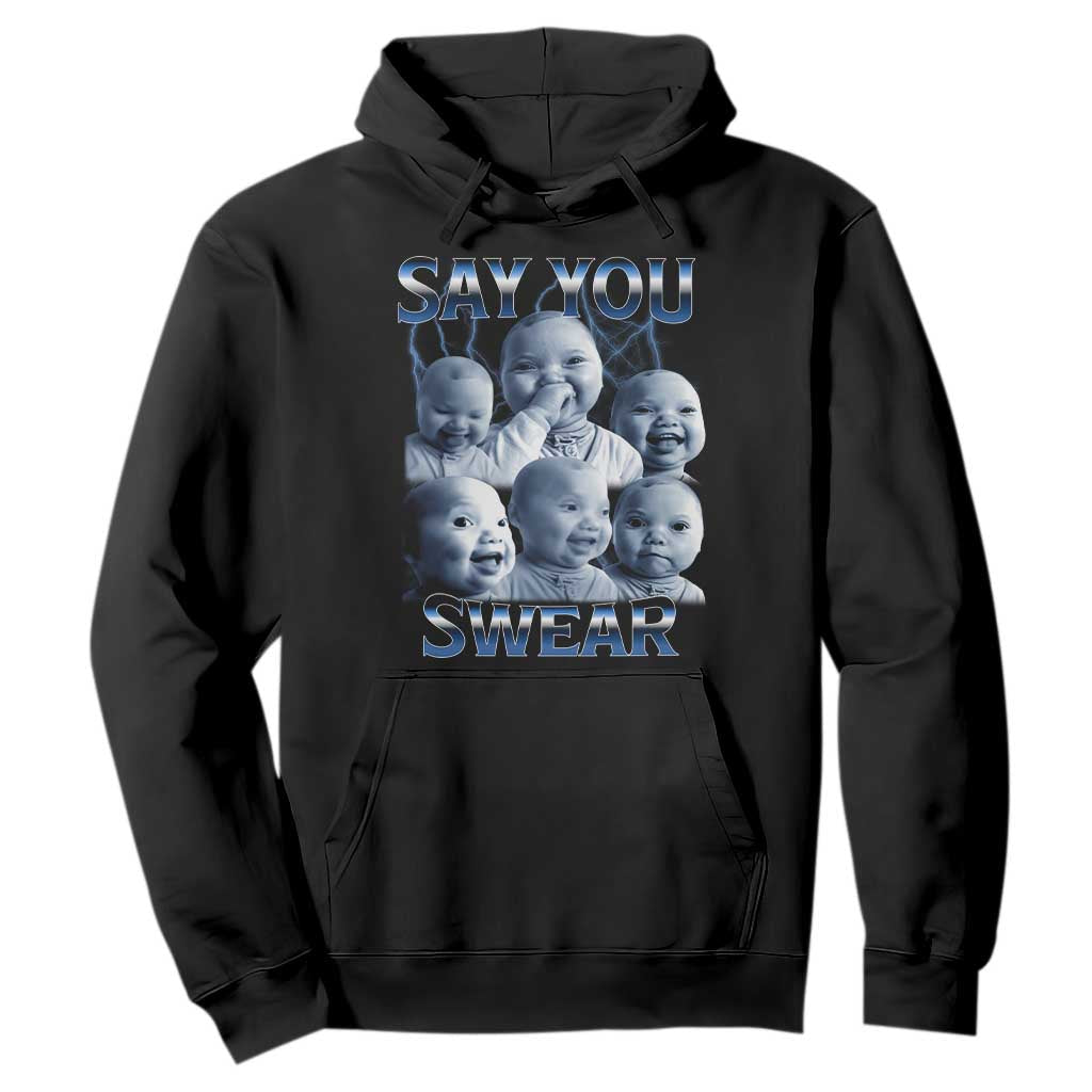 Funny Tuff Baby Meme Hoodie Say You Swear Viral AI Niche Baby Holding Back Laugh TS02 Black Print Your Wear