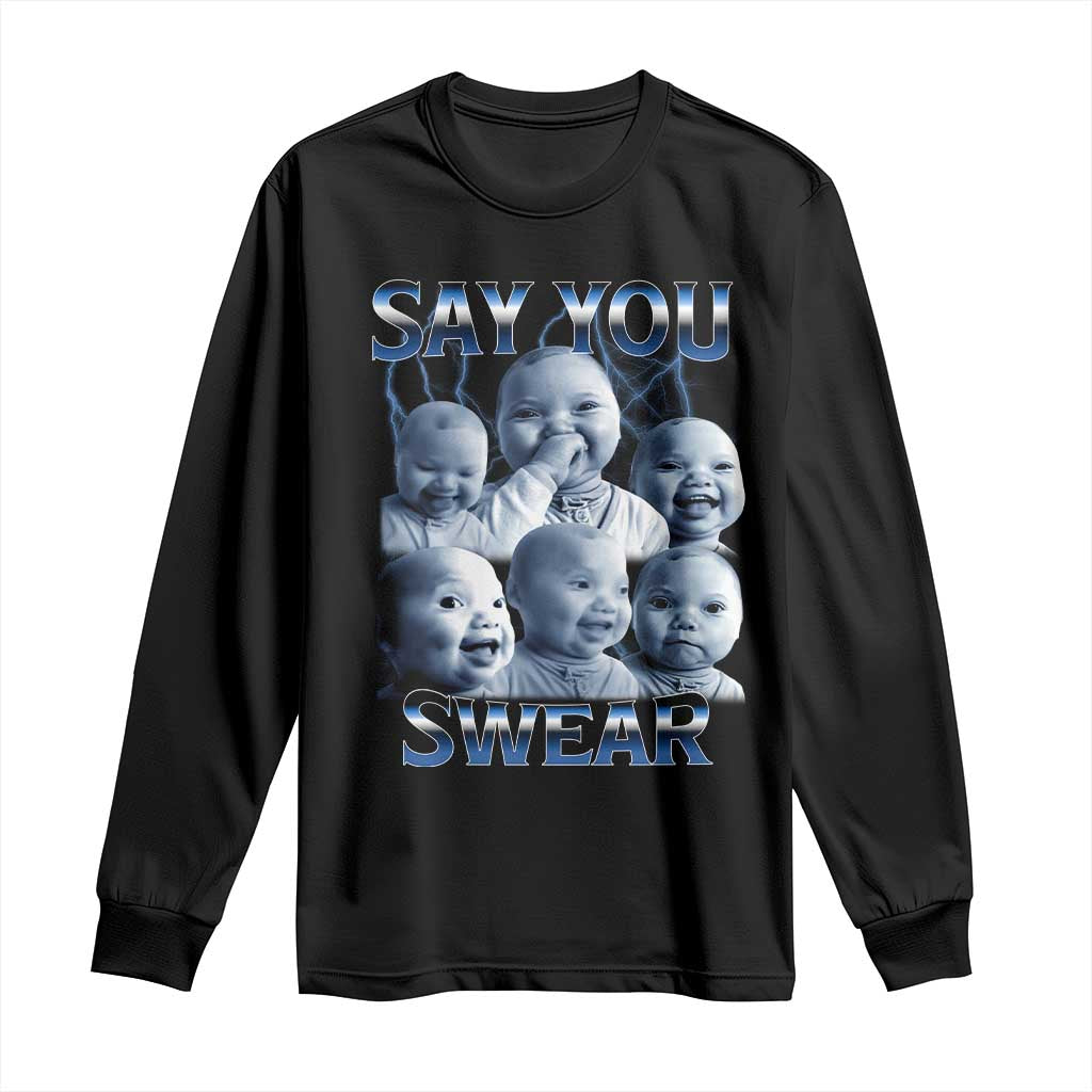 Funny Tuff Baby Meme Long Sleeve Shirt Say You Swear Viral AI Niche Baby Holding Back Laugh TS02 Black Print Your Wear