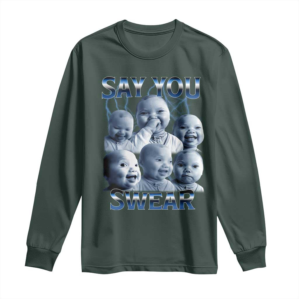 Funny Tuff Baby Meme Long Sleeve Shirt Say You Swear Viral AI Niche Baby Holding Back Laugh TS02 Dark Forest Green Print Your Wear