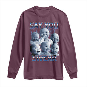 Funny Tuff Baby Meme Long Sleeve Shirt Say You Swear Viral AI Niche Baby Holding Back Laugh TS02 Maroon Print Your Wear