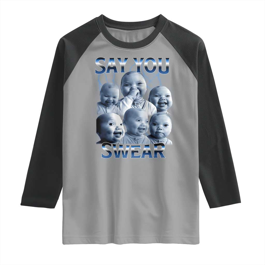 Funny Tuff Baby Meme Raglan Shirt Say You Swear Viral AI Niche Baby Holding Back Laugh TS02 Sport Gray Black Print Your Wear