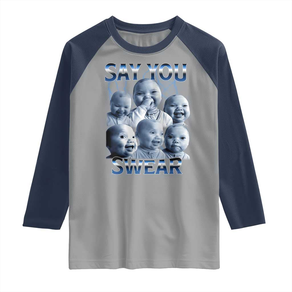 Funny Tuff Baby Meme Raglan Shirt Say You Swear Viral AI Niche Baby Holding Back Laugh TS02 Sport Gray Navy Print Your Wear