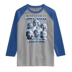 Funny Tuff Baby Meme Raglan Shirt Say You Swear Viral AI Niche Baby Holding Back Laugh TS02 Sport Gray Royal Print Your Wear