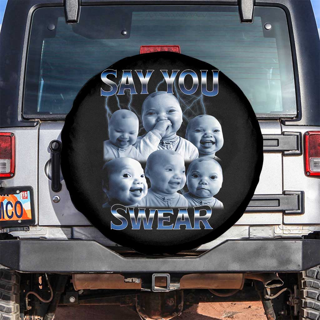 Funny Tuff Baby Meme Spare Tire Cover Say You Swear Viral AI Niche Baby Holding Back Laugh TS02 No hole Black Print Your Wear