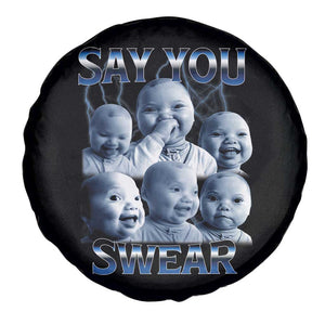 Funny Tuff Baby Meme Spare Tire Cover Say You Swear Viral AI Niche Baby Holding Back Laugh TS02 Print Your Wear