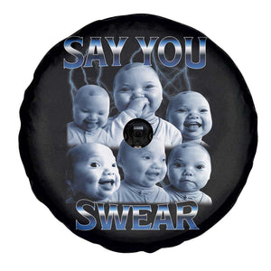 Funny Tuff Baby Meme Spare Tire Cover Say You Swear Viral AI Niche Baby Holding Back Laugh TS02 Print Your Wear