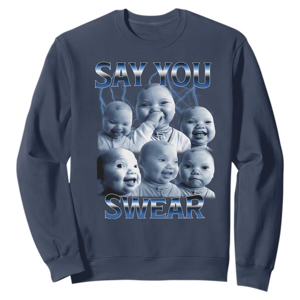 Funny Tuff Baby Meme Sweatshirt Say You Swear Viral AI Niche Baby Holding Back Laugh TS02 Navy Print Your Wear