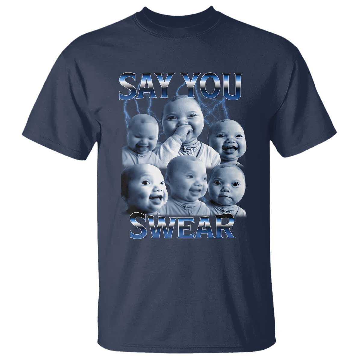 Funny Tuff Baby Meme T Shirt Say You Swear Viral AI Niche Baby Holding Back Laugh TS02 Navy Print Your Wear