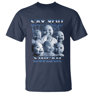 Funny Tuff Baby Meme T Shirt Say You Swear Viral AI Niche Baby Holding Back Laugh TS02 Navy Print Your Wear