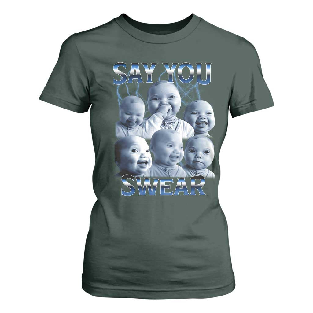 Funny Tuff Baby Meme T Shirt For Women Say You Swear Viral AI Niche Baby Holding Back Laugh TS02 Dark Forest Green Print Your Wear