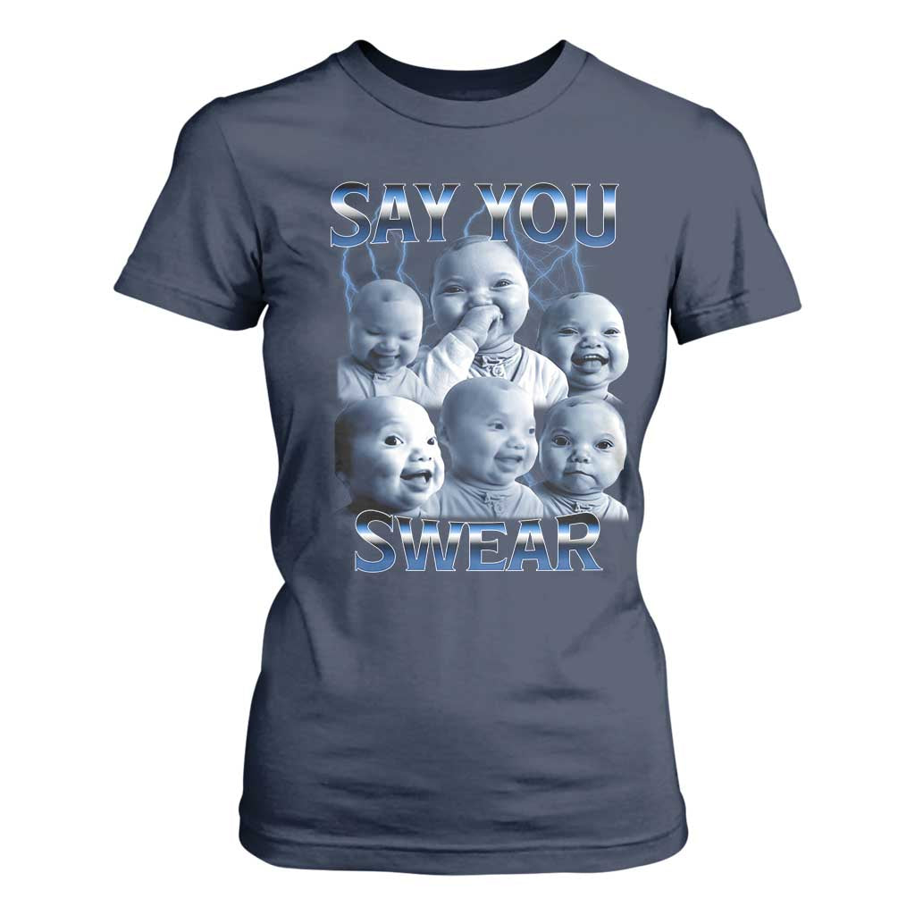 Funny Tuff Baby Meme T Shirt For Women Say You Swear Viral AI Niche Baby Holding Back Laugh TS02 Navy Print Your Wear