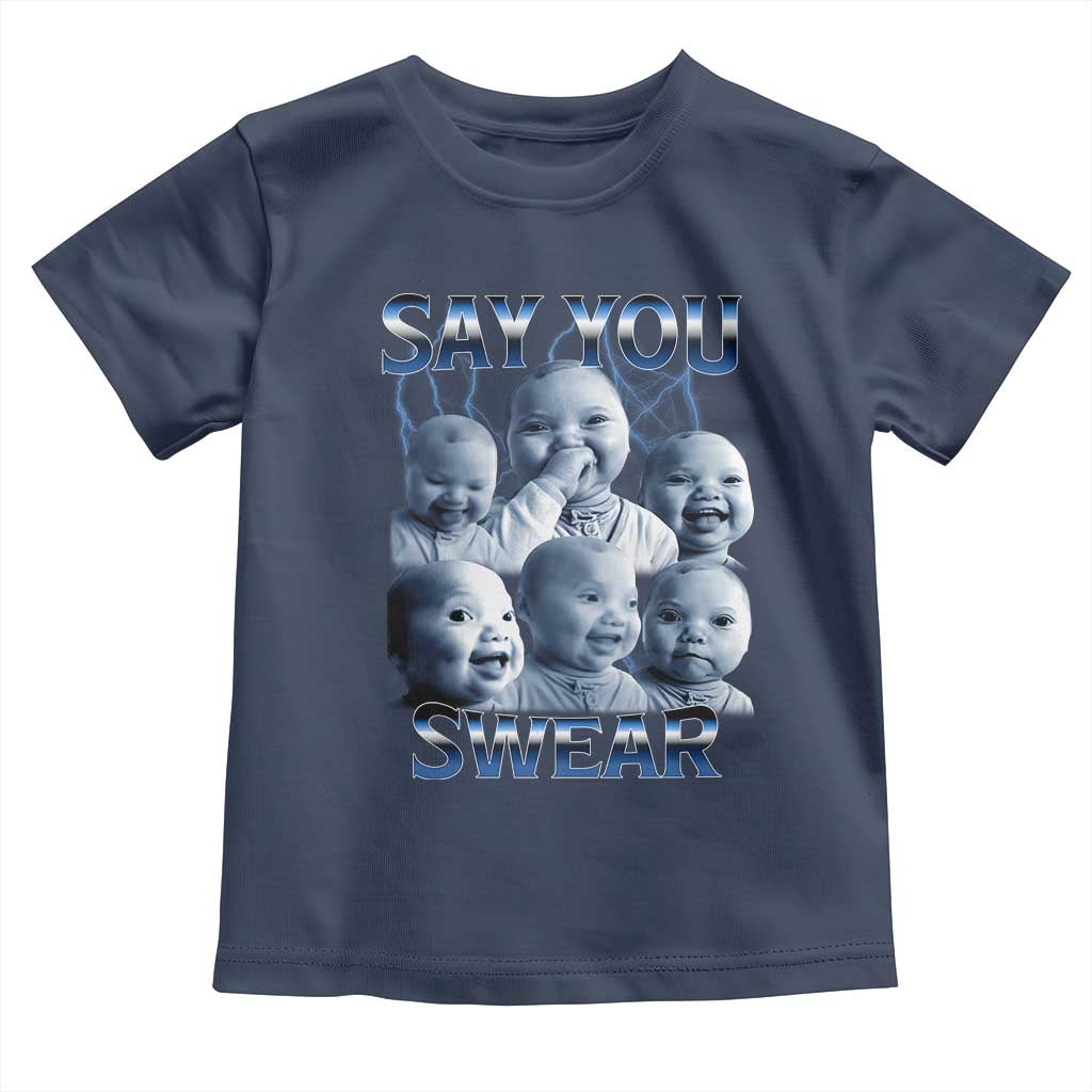 Funny Tuff Baby Meme Toddler T Shirt Say You Swear Viral AI Niche Baby Holding Back Laugh TS02 Navy Print Your Wear