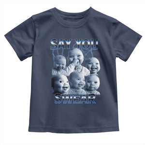 Funny Tuff Baby Meme Toddler T Shirt Say You Swear Viral AI Niche Baby Holding Back Laugh TS02 Navy Print Your Wear