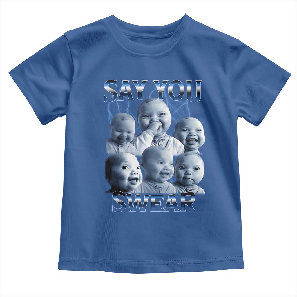 Funny Tuff Baby Meme Toddler T Shirt Say You Swear Viral AI Niche Baby Holding Back Laugh TS02 Royal Blue Print Your Wear