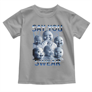 Funny Tuff Baby Meme Toddler T Shirt Say You Swear Viral AI Niche Baby Holding Back Laugh TS02 Sport Gray Print Your Wear