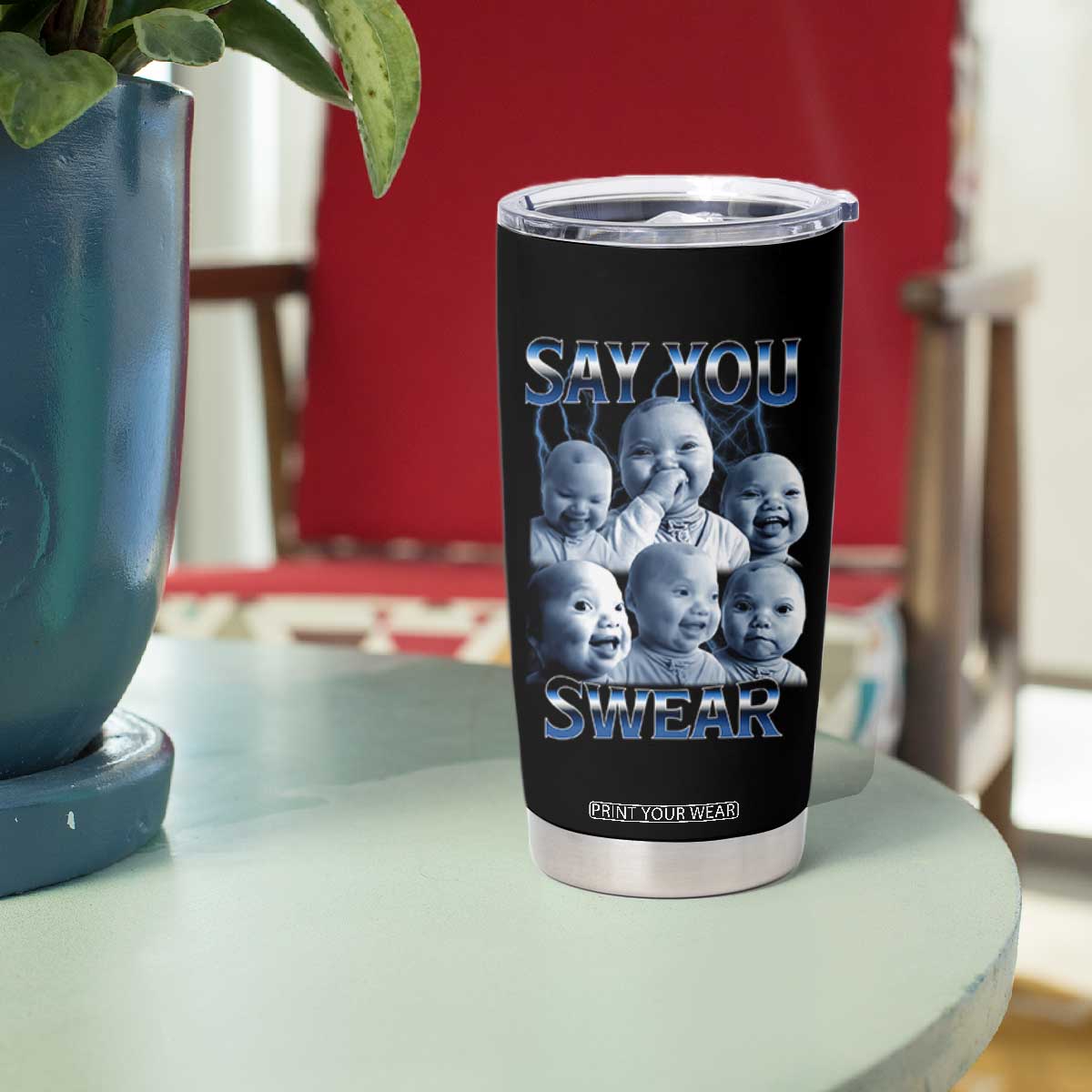Funny Tuff Baby Meme Tumbler Cup Say You Swear Viral AI Niche Baby Holding Back Laugh TS02 Print Your Wear