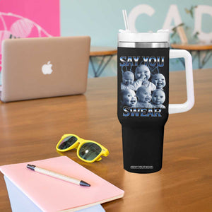 Funny Tuff Baby Meme Tumbler With Handle Say You Swear Viral AI Niche Baby Holding Back Laugh TS02 Print Your Wear
