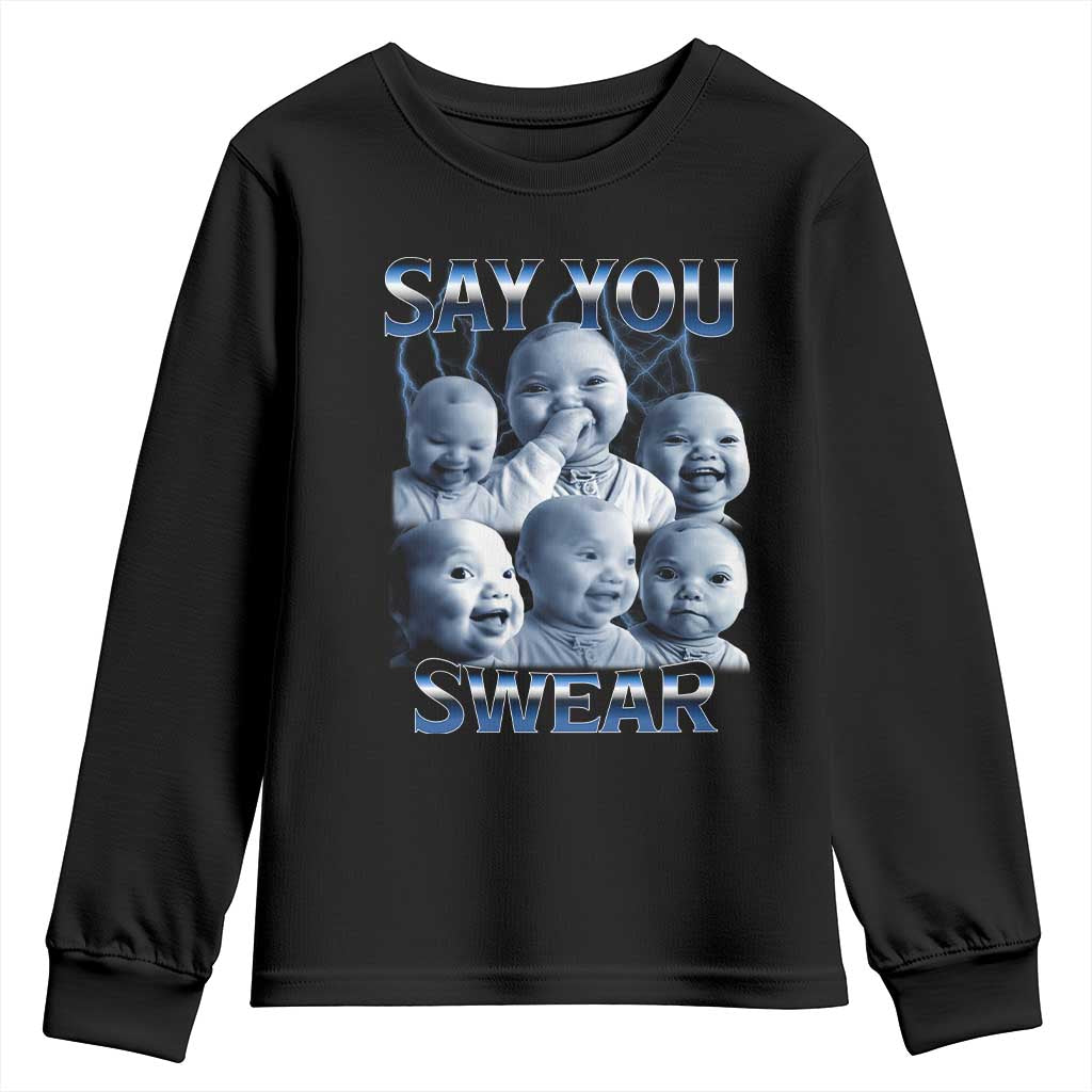 Funny Tuff Baby Meme Youth Sweatshirt Say You Swear Viral AI Niche Baby Holding Back Laugh TS02 Black Print Your Wear