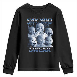 Funny Tuff Baby Meme Youth Sweatshirt Say You Swear Viral AI Niche Baby Holding Back Laugh TS02 Black Print Your Wear