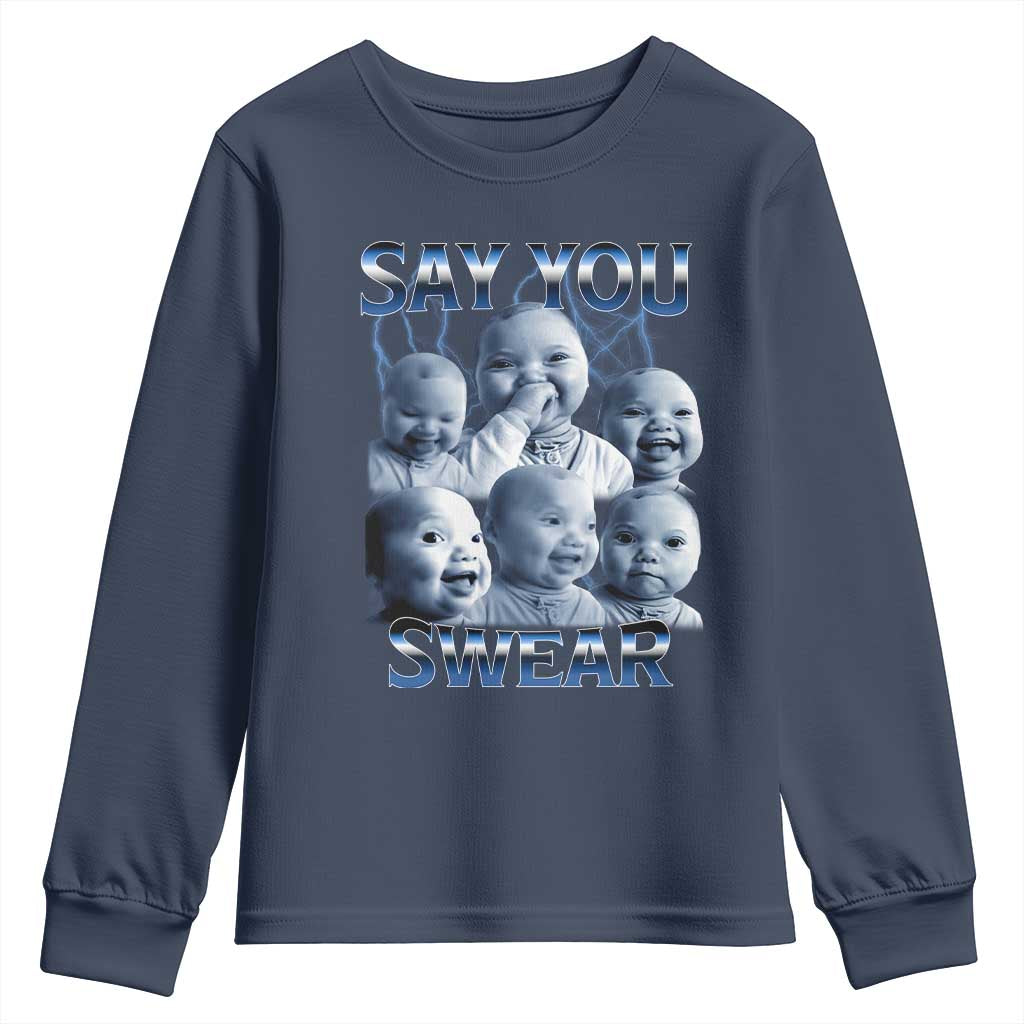 Funny Tuff Baby Meme Youth Sweatshirt Say You Swear Viral AI Niche Baby Holding Back Laugh TS02 Navy Print Your Wear