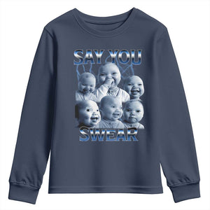 Funny Tuff Baby Meme Youth Sweatshirt Say You Swear Viral AI Niche Baby Holding Back Laugh TS02 Navy Print Your Wear