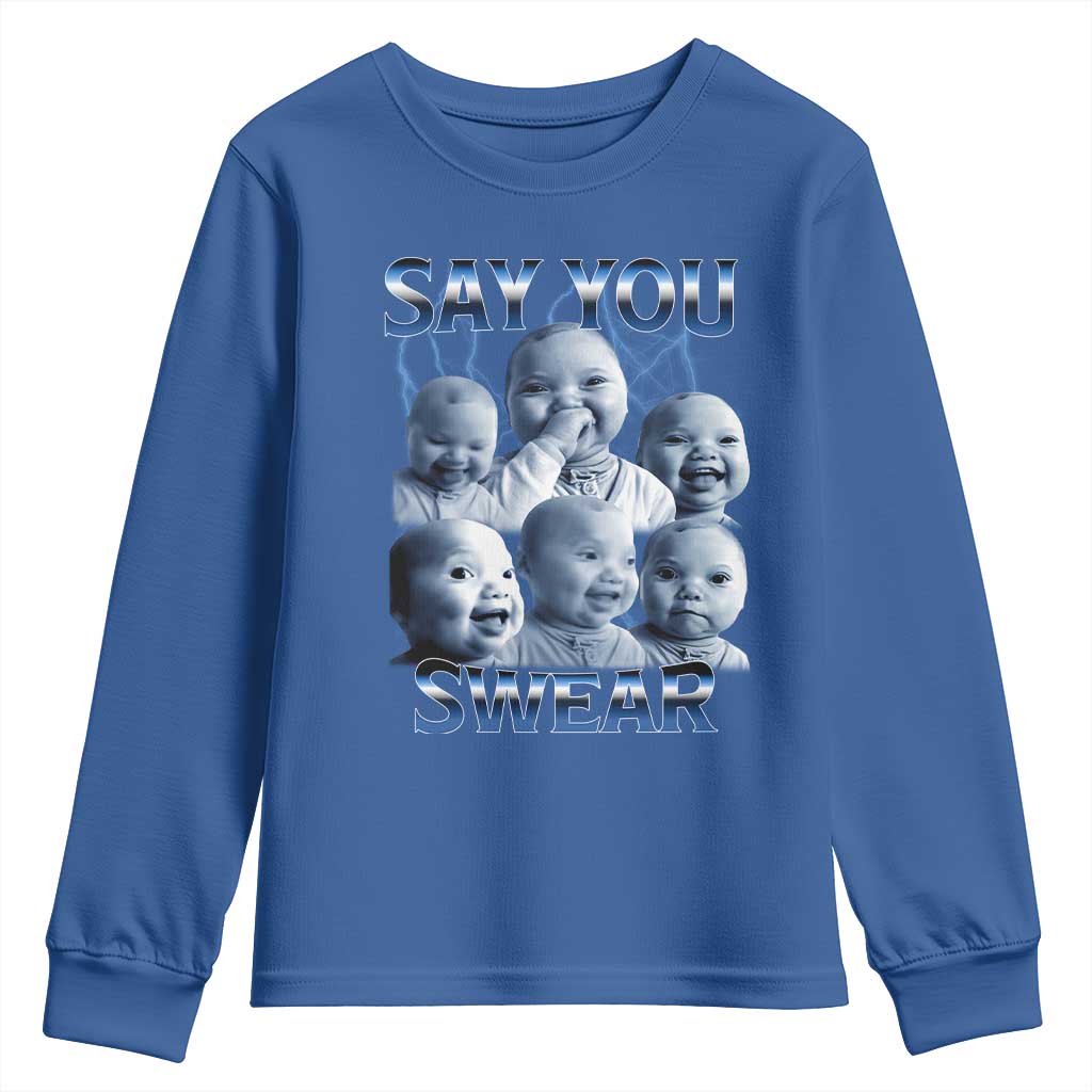 Funny Tuff Baby Meme Youth Sweatshirt Say You Swear Viral AI Niche Baby Holding Back Laugh TS02 Royal Blue Print Your Wear
