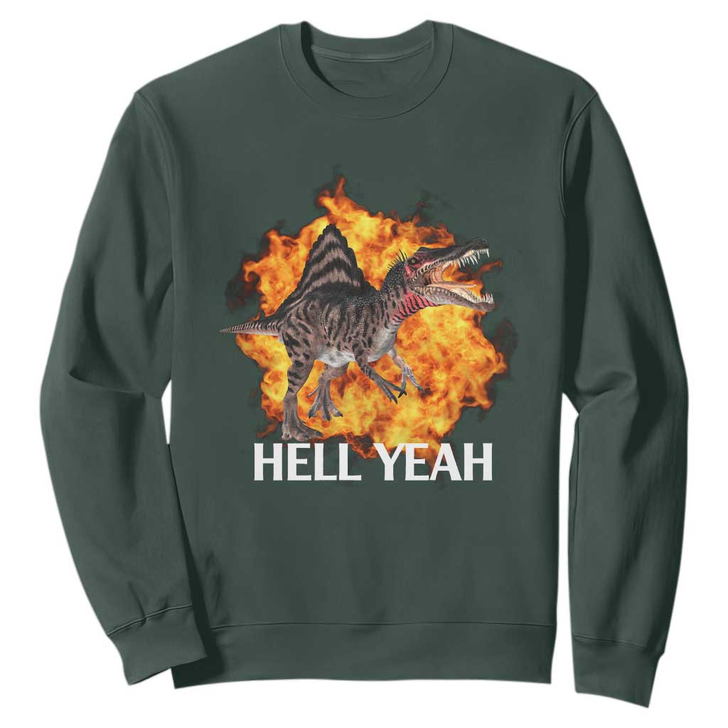 Spinosaurus Racha Explosion Hell Yeah Sweatshirt Dinosaur Shrieks Meme Funny Prehistoric Fire Blast TS02 Dark Forest Green Print Your Wear
