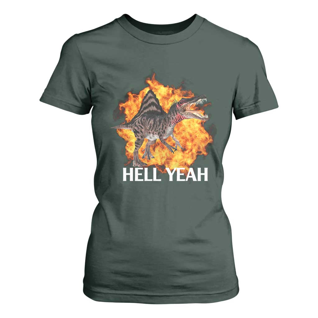 Spinosaurus Racha Explosion Hell Yeah T Shirt For Women Dinosaur Shrieks Meme Funny Prehistoric Fire Blast TS02 Dark Forest Green Print Your Wear