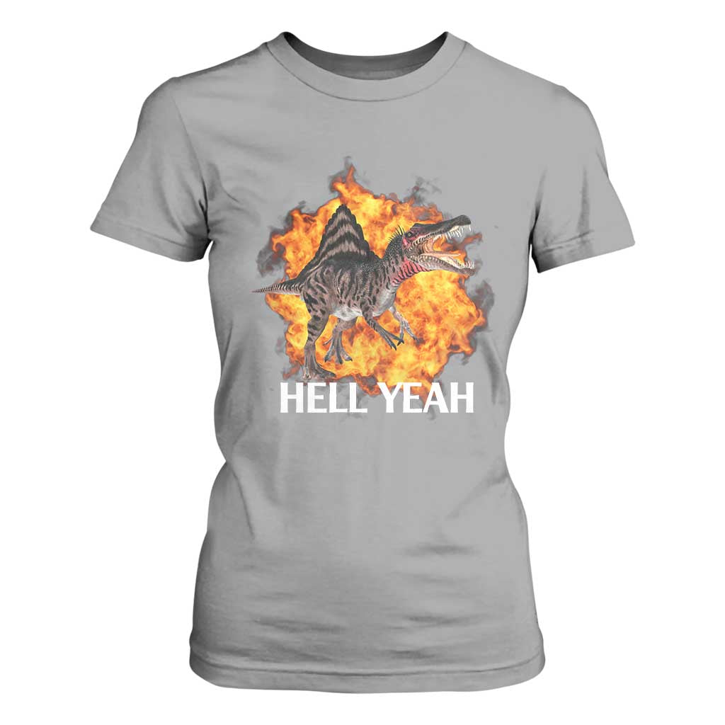 Spinosaurus Racha Explosion Hell Yeah T Shirt For Women Dinosaur Shrieks Meme Funny Prehistoric Fire Blast TS02 Sport Gray Print Your Wear