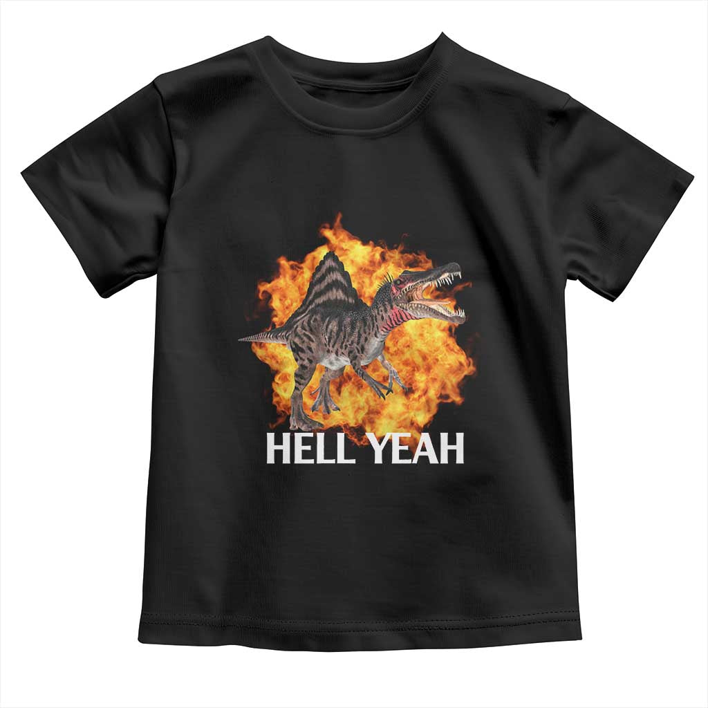 Spinosaurus Racha Explosion Hell Yeah Toddler T Shirt Dinosaur Shrieks Meme Funny Prehistoric Fire Blast TS02 Black Print Your Wear
