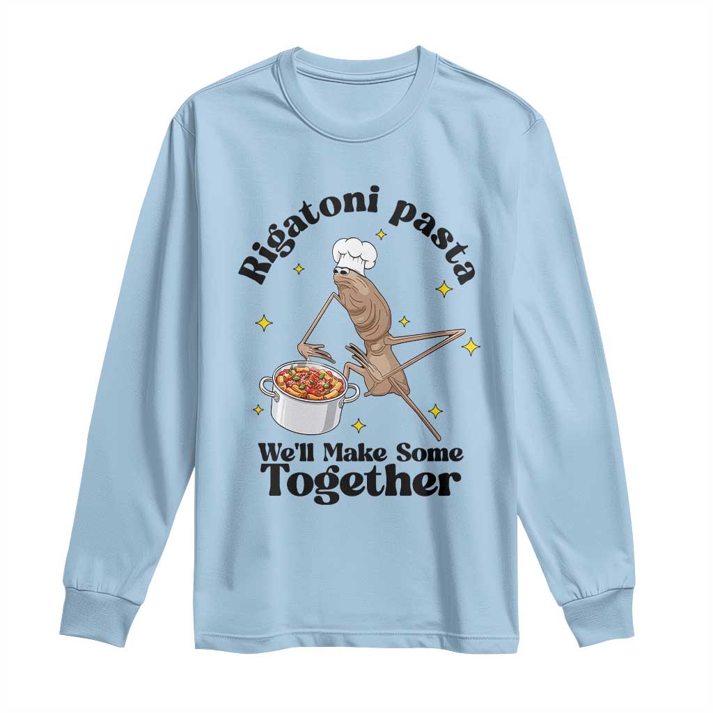 Rigatoni Pasta Chef Marcus The Worm Long Sleeve Shirt We'll Make Some Together Wholesome Weird Meme TS02 Light Blue Print Your Wear