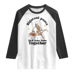Rigatoni Pasta Chef Marcus The Worm Raglan Shirt We'll Make Some Together Wholesome Weird Meme TS02 White Black Print Your Wear
