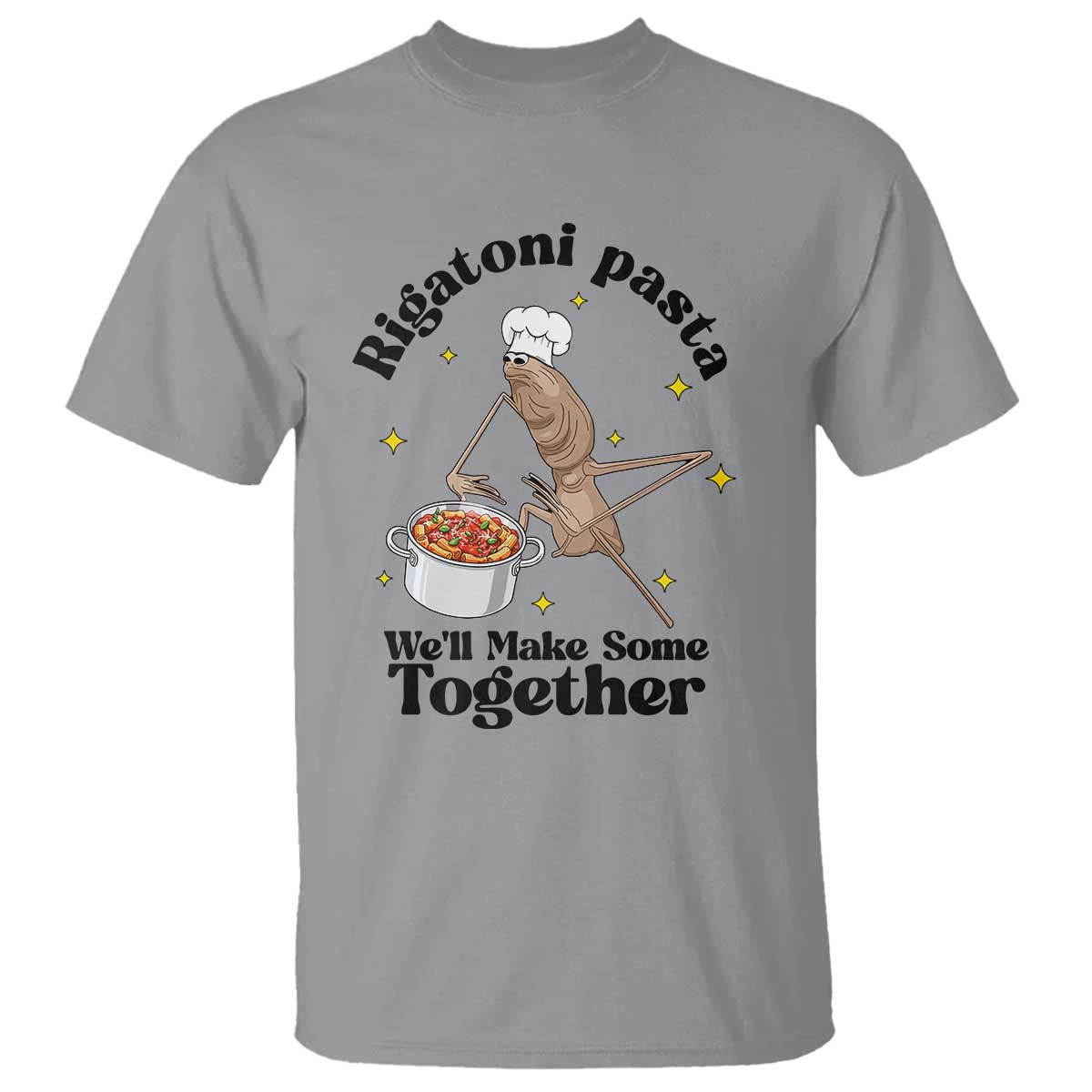 Rigatoni Pasta Chef Marcus The Worm T Shirt We'll Make Some Together Wholesome Weird Meme TS02 Sport Gray Print Your Wear