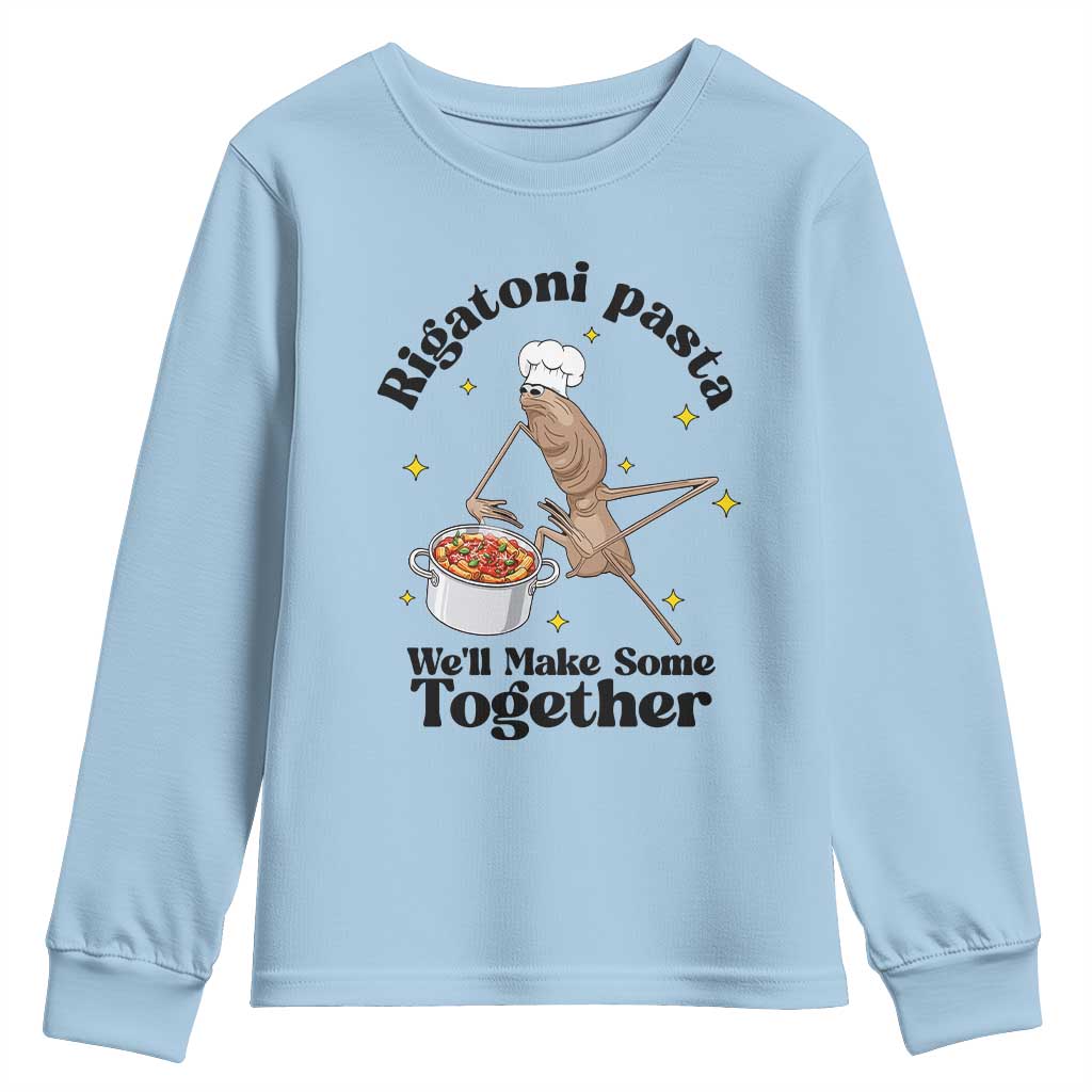 Rigatoni Pasta Chef Marcus The Worm Youth Sweatshirt We'll Make Some Together Wholesome Weird Meme TS02 Light Blue Print Your Wear