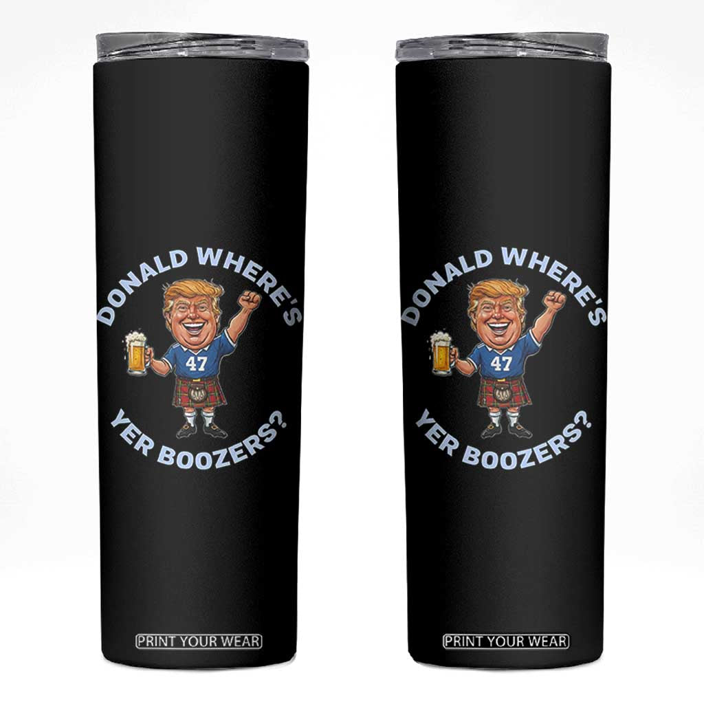 Funny Scottish Drinking Trump Skinny Tumbler Where is Yer Boozers Political Humor Kilt and Beer TS02 Black Print Your Wear