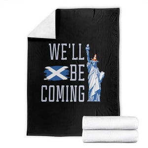 We'll Be Coming Scotland to USA Throw Blanket Scottish Fans Statue of Liberty TS02 Black Print Your Wear